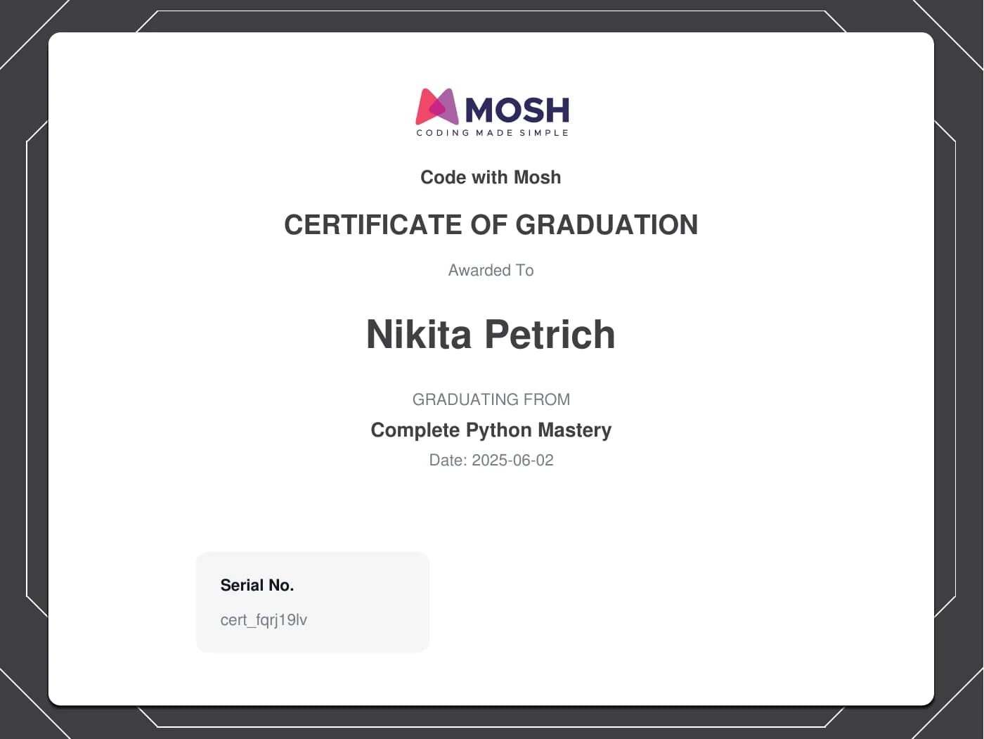 Certificate “Complete Python Mastery” from Code with Mosh, issued June 2025