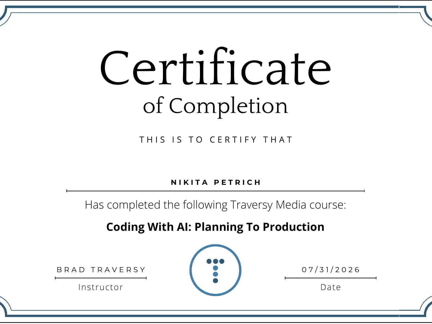 Certificate “Coding With AI: Planning To Production” from Traversy Media, issued July 2026
